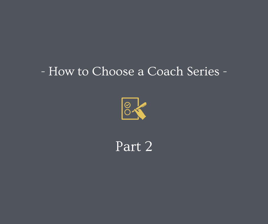 How to choose a coach series: part 2
